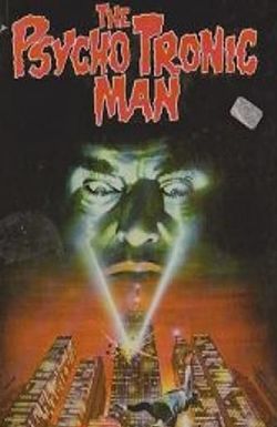 The Psychotronic Man