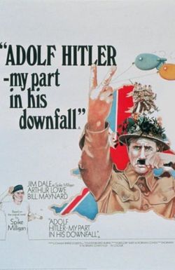 Adolf Hitler: My Part in His Downfall