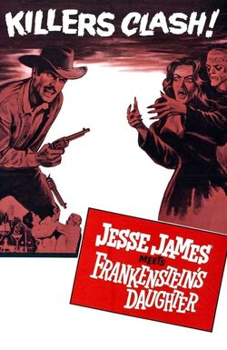 Jesse James Meets Frankenstein's Daughter