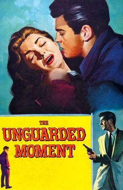 The Unguarded Moment