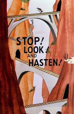 Stop! Look! And Hasten!