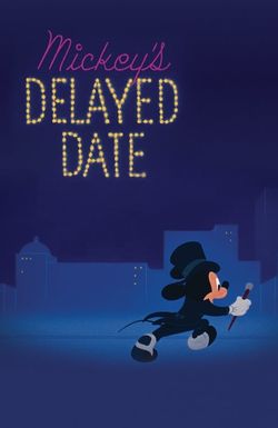 Mickey's Delayed Date