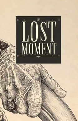 The Lost Moment