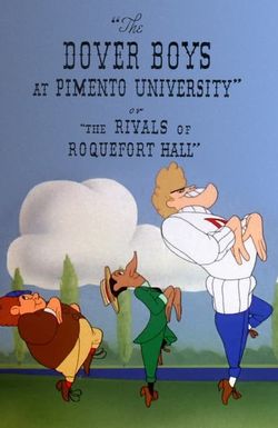 The Dover Boys at Pimento University or the Rivals of Roquefort Hall