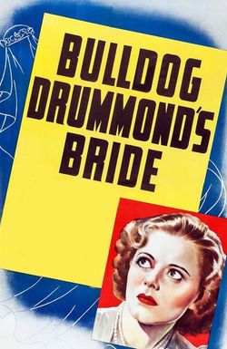 Bulldog Drummond's Bride