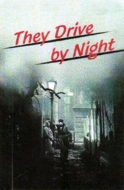 They Drive by Night