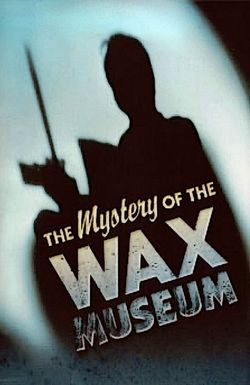 Mystery of the Wax Museum