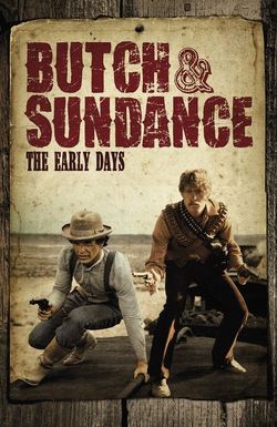 Butch and Sundance: The Early Days