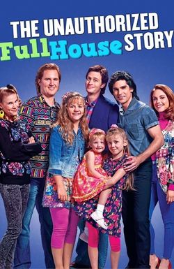 The Unauthorized Full House Story