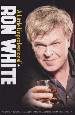 Ron White: A Little Unprofessional