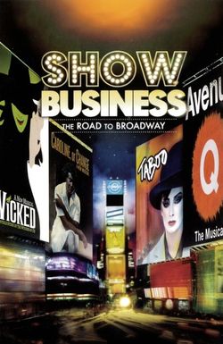 ShowBusiness: The Road to Broadway