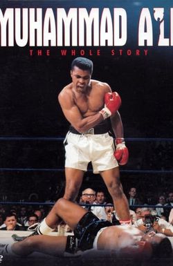 Muhammad Ali: The Whole Story