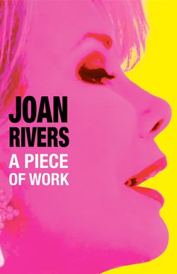 Joan Rivers: A Piece of Work