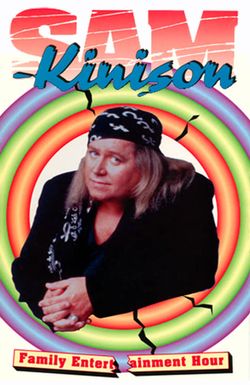 The Sam Kinison Family Entertainment Hour