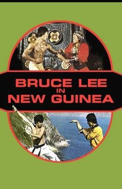 Bruce Lee in New Guinea