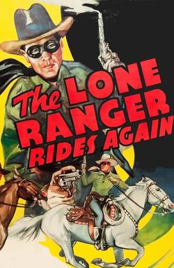 The Lone Ranger Rides Again