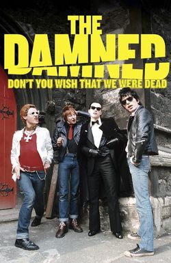 The Damned: Don't You Wish That We Were Dead