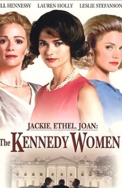 Jackie, Ethel, Joan: The Women of Camelot