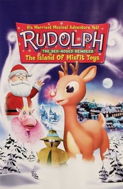 Rudolph the Red-Nosed Reindeer & the Island of Misfit Toys