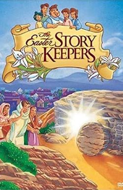 The Easter Story Keepers