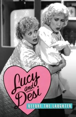 Lucy & Desi: Before the Laughter