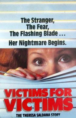 Victims for Victims: The Theresa Saldana Story