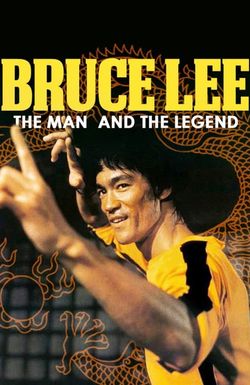 Bruce Lee: The Man and the Legend