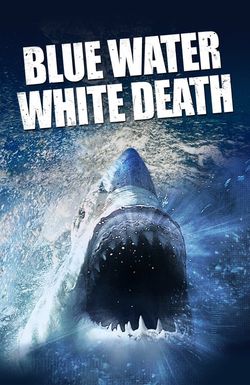 Blue Water, White Death