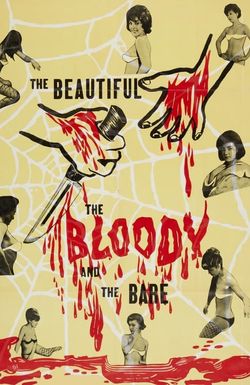 The Beautiful, the Bloody, and the Bare