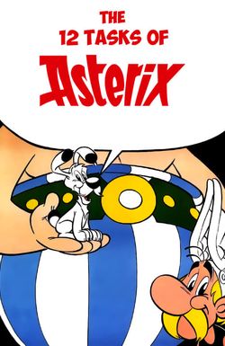 The Twelve Tasks of Asterix