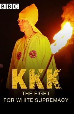 KKK: The Fight for White Supremacy