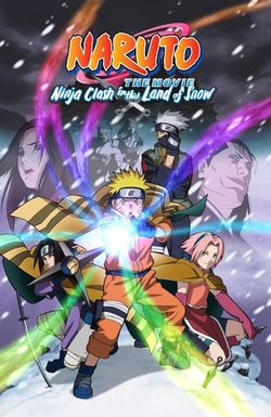 Naruto the Movie: Ninja Clash in the Land of Snow