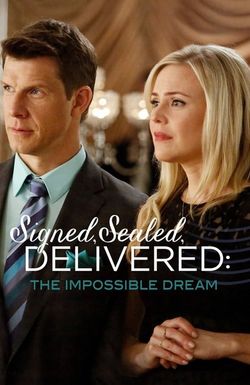 Signed, Sealed, Delivered: The Impossible Dream