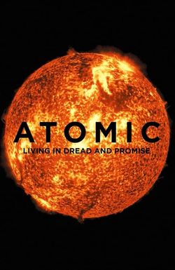 Atomic: Living in Dread and Promise