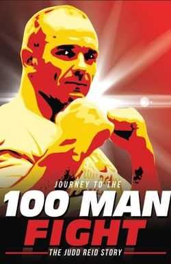 Journey to the 100 Man Fight: The Judd Reid Story