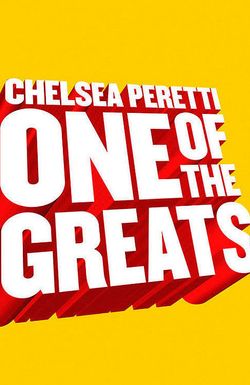 Chelsea Peretti: One of the Greats