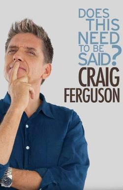 Craig Ferguson: Does This Need to Be Said?