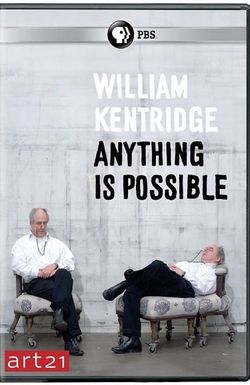 William Kentridge: Anything Is Possible