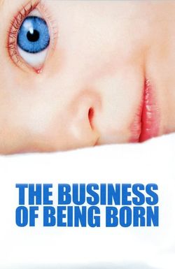 The Business of Being Born