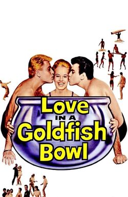 Love in a Goldfish Bowl