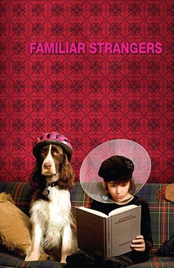 Familiar Strangers