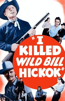 I Killed Wild Bill Hickok