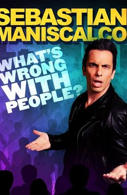 Sebastian Maniscalco: What's Wrong with People?