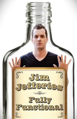 Jim Jefferies: Fully Functional