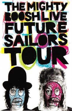 The Mighty Boosh Live: Future Sailors Tour