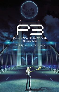 PERSONA3 the Movie #3 Falling Down