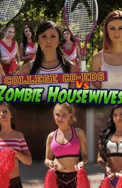 College Coeds vs. Zombie Housewives