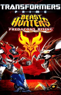 Transformers Prime Beast Hunters: Predacons Rising