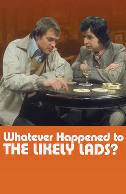 Whatever Happened to the Likely Lads?