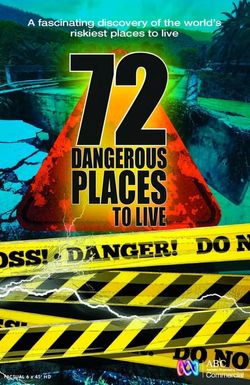 72 Dangerous Places to Live